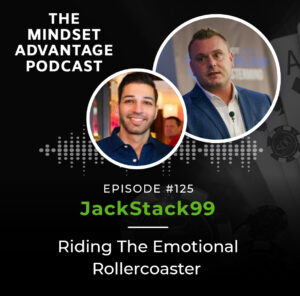 Episode 125 - JackStack99 - Riding the Emotional Rollercoaster